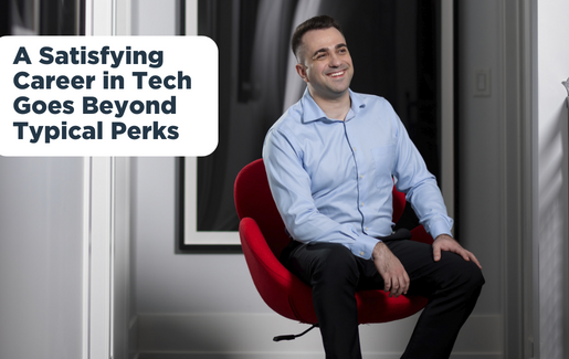 A Satisfying Career in Tech Goes Beyond Typical Perks (2)